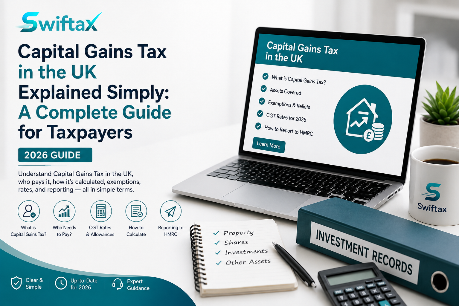 Capital Gains Tax in the UK Explained Simply: A Complete Guide for Taxpayers
